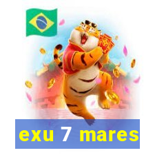 exu 7 mares